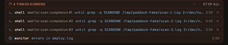 The running-work bar headed "4 things running" with a Stop all button. Three shell rows each pair a description — "wait for scan completion #1", "#2", "#3" — with the command actually running, "until grep -q SCANDONE /tmp/paddock-fake/scan-1.log 2>/dev/nu…", and carry a ✕ at the right. A fourth row, a monitor watching "errors in deploy.log", has no ✕, because the runtime cannot stop that kind